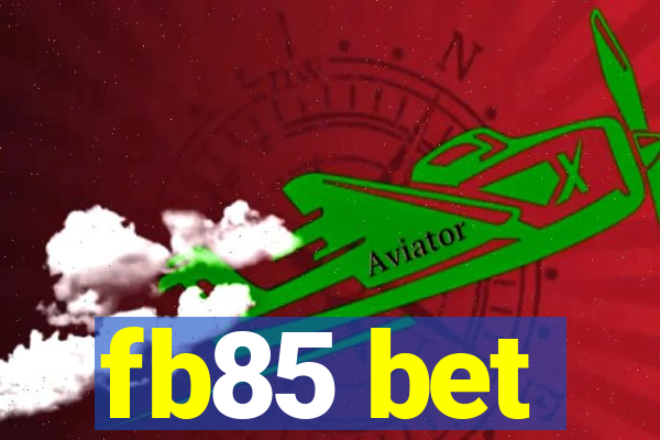 fb85 bet